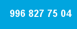996 827 75 04 996 827 75 04
